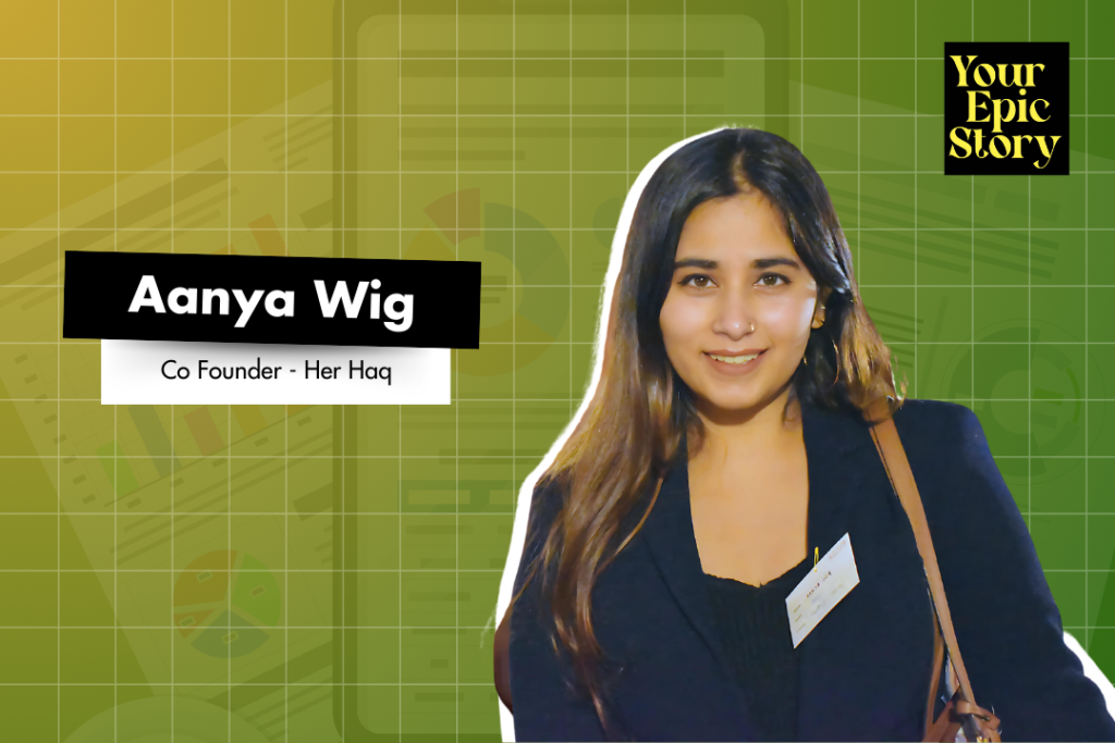 Aanya Wig Founder - Her Haq